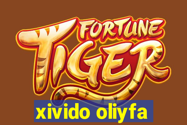 xivido oliyfa